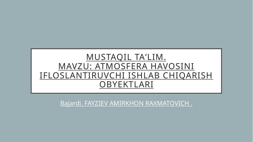 Atmosfera havosini ifloslantiruvchi ishlab chiqarish obyektlari