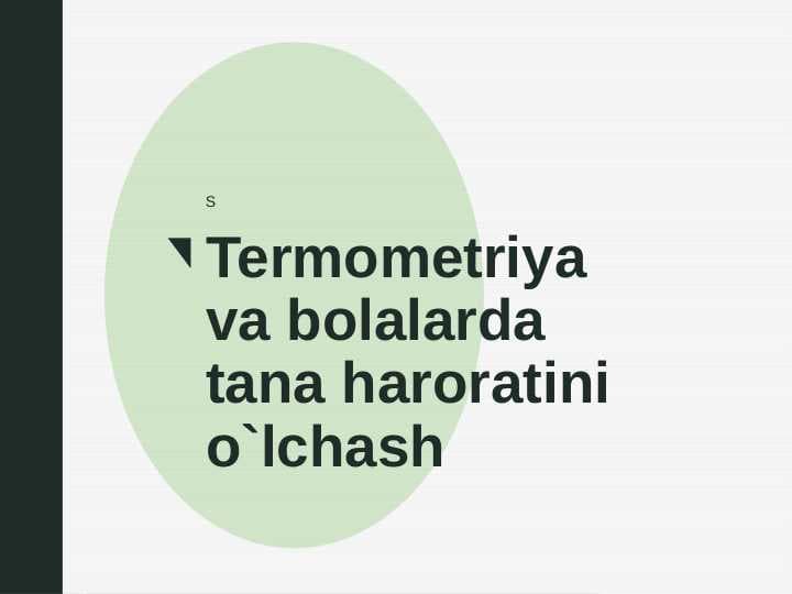 Termometriya va bolalarda tana haroratini o`lchash