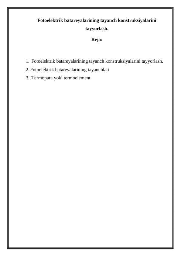 Fotoelektrik batareyalarining tayanch konstruksiyalarini tayyorlash