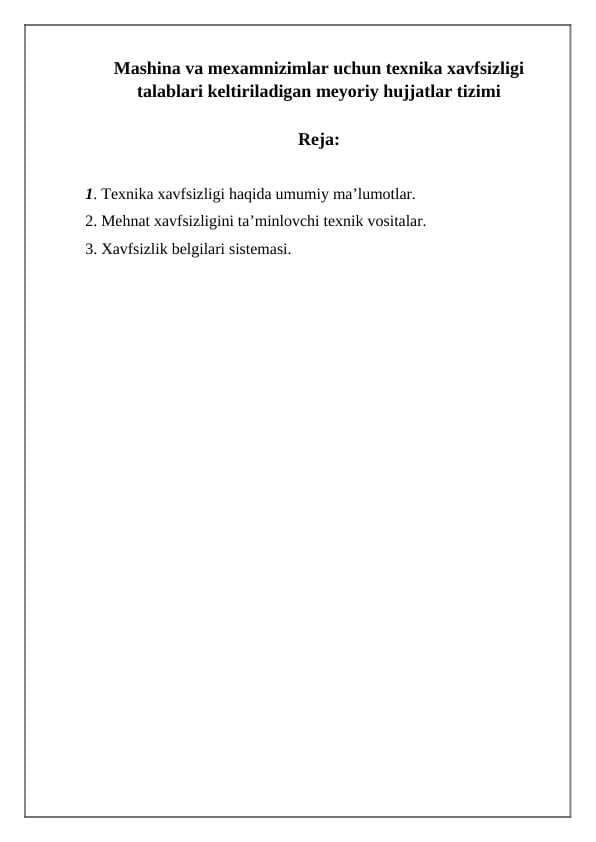 Mashina va mexamnizimlar uchun texnika xavfsizligi talablari keltiriladigan meyoriy hujjatlar tizimi