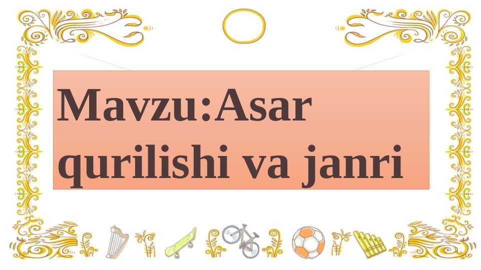 Asar qurilishi va janri
