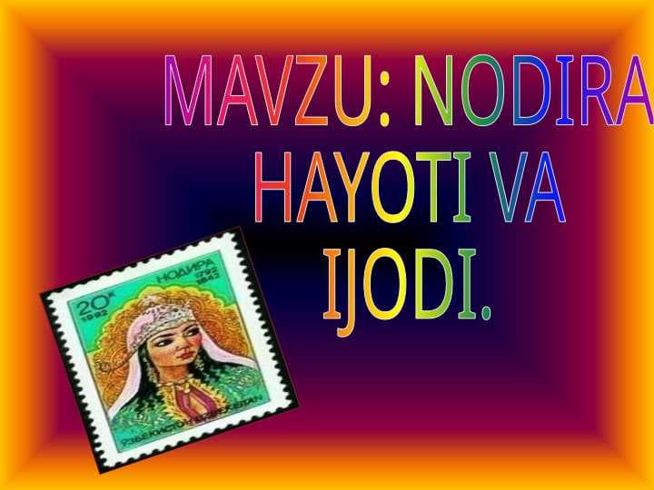 NODIRA  HAYOTI VA  IJODI
