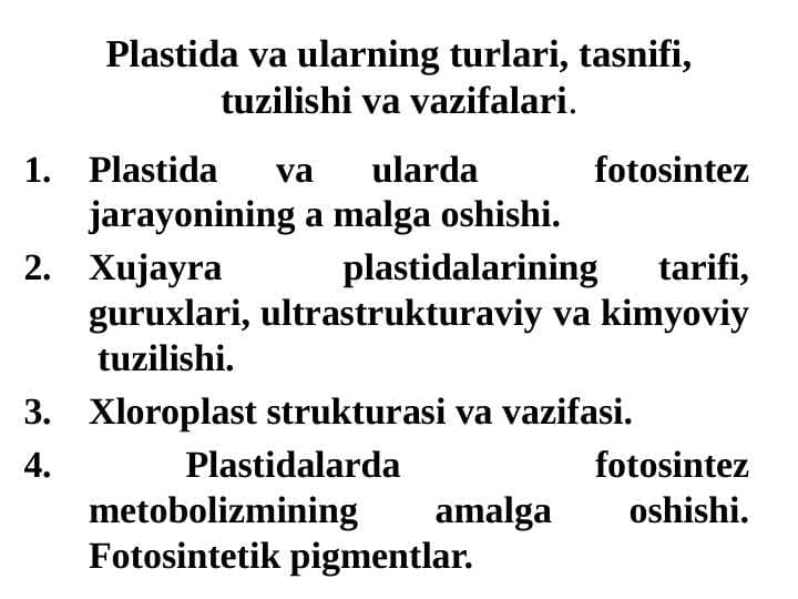 Plastida va ularning turlari, tasnifi, tuzilishi va vazifalari