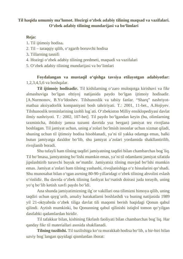 Til haqida umumiy ma’lumot. Hozirgi o‘zbek adabiy tilining maqsad va vazifalari. O‘zbek adabiy tilining mundarijasi va bo‘limlari
