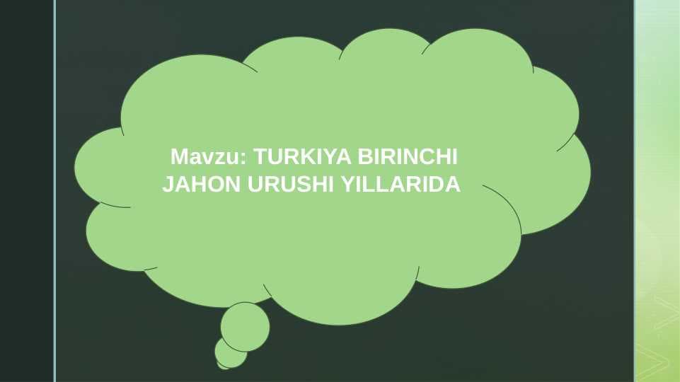 TURKIYA BIRINCHI JAHON URUSHI YILLARIDA