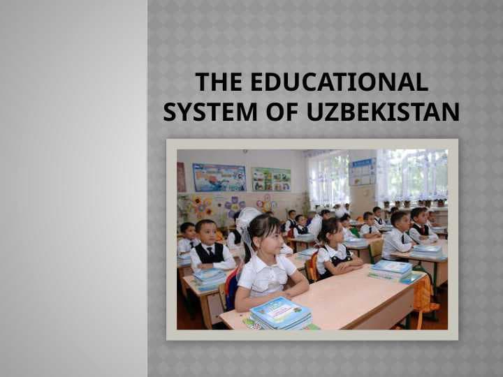 THe educational system of uzbekistan