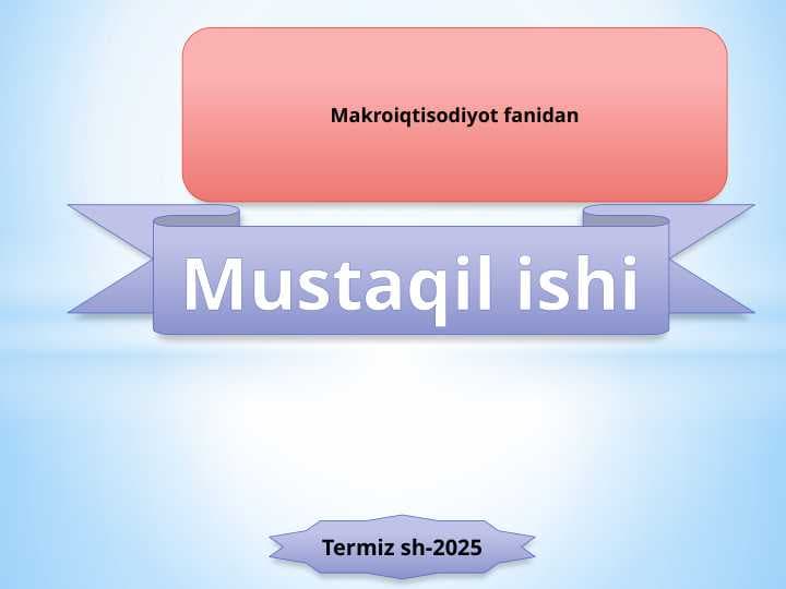 Davlat byudjeti tarkibi va uni takomillashtirish yo'llari mavzusida mustaqil ish