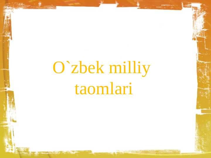 O`zbek milliy taomlari