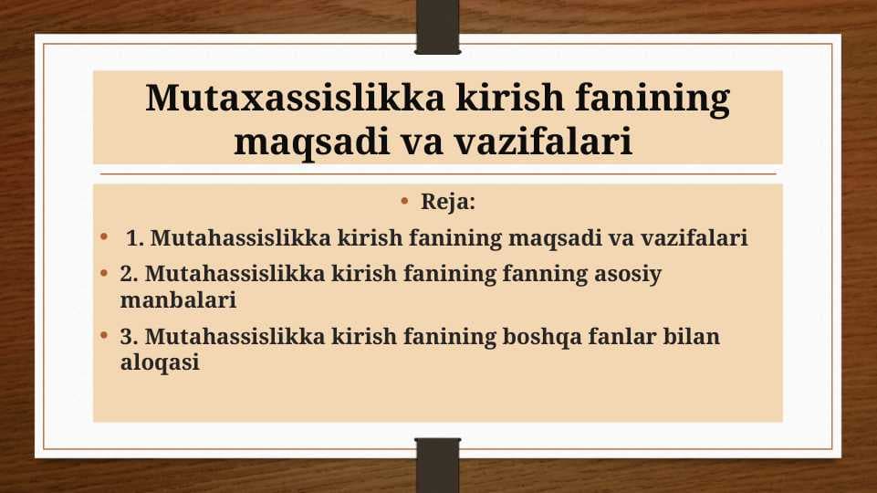 MUTAXASSISLIKKA KIRISH FANINING MAQSADI VA VAZIFALARI