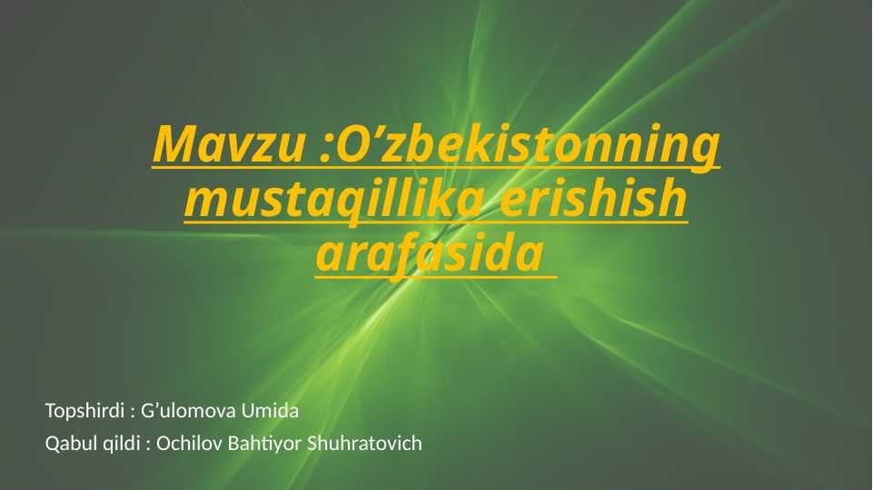O’zbekistonning mustaqillika erishish arafasida
