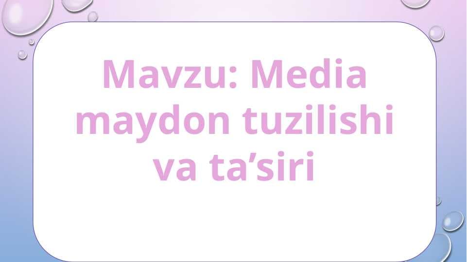Media maydon tuzilishi va ta’siri