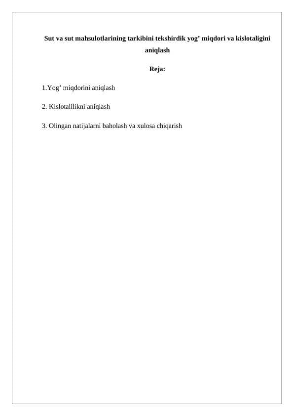 Sut va sut mahsulotlarining tarkibini tekshirdik yog’ miqdori va kislotaligini aniqlash