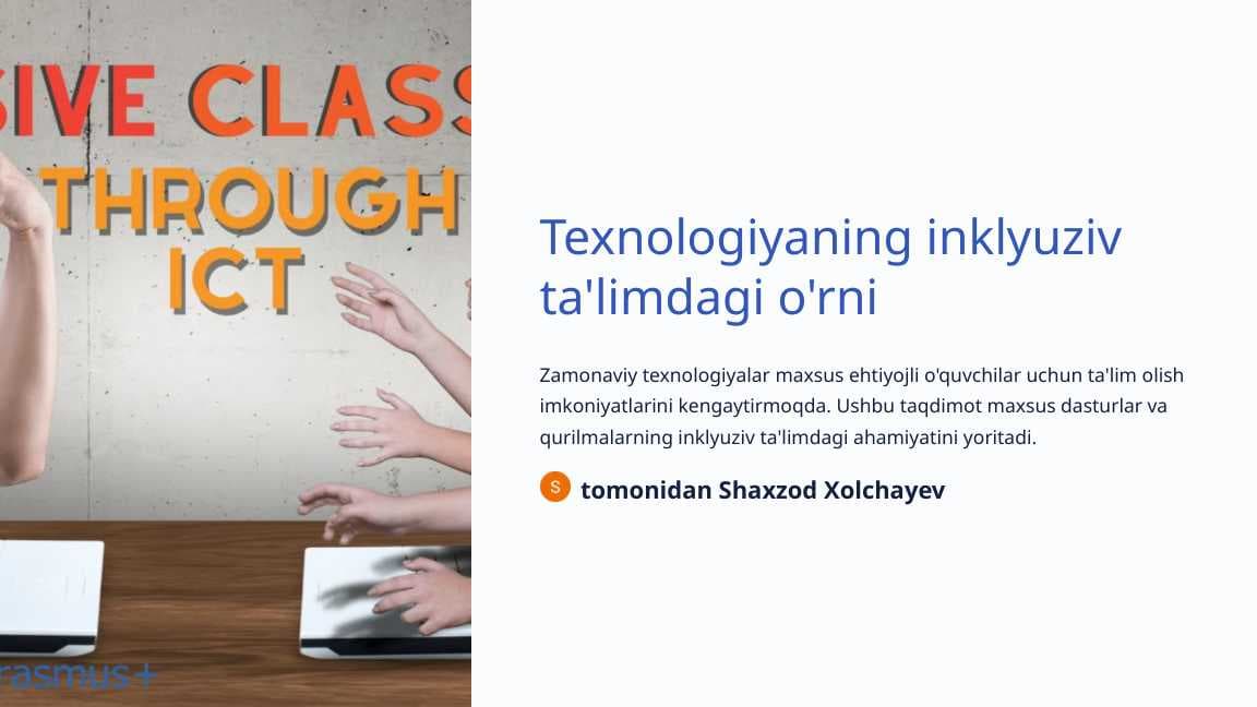 Texnologiyaning inklyuziv ta’limdagi o‘rni – Maxsus dasturlar va qurilmalar.