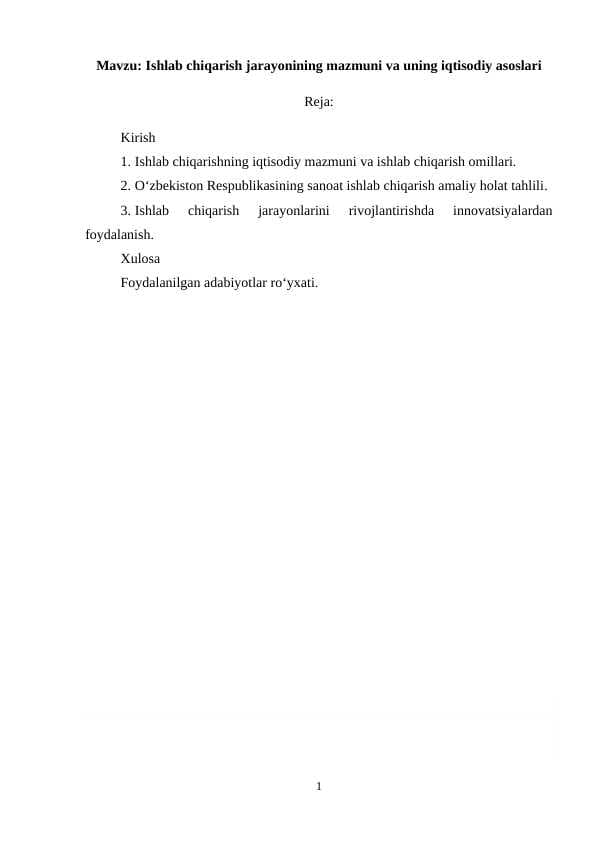 Ishlab chiqarish jarayonining mazmuni va uning iqtisodiy asoslari