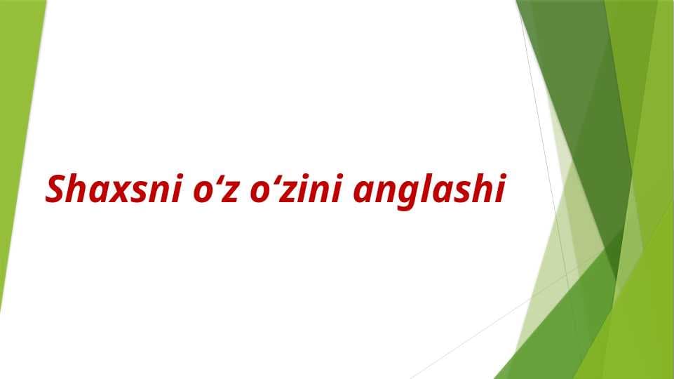 Shaxsni oʻz oʻzini anglashi