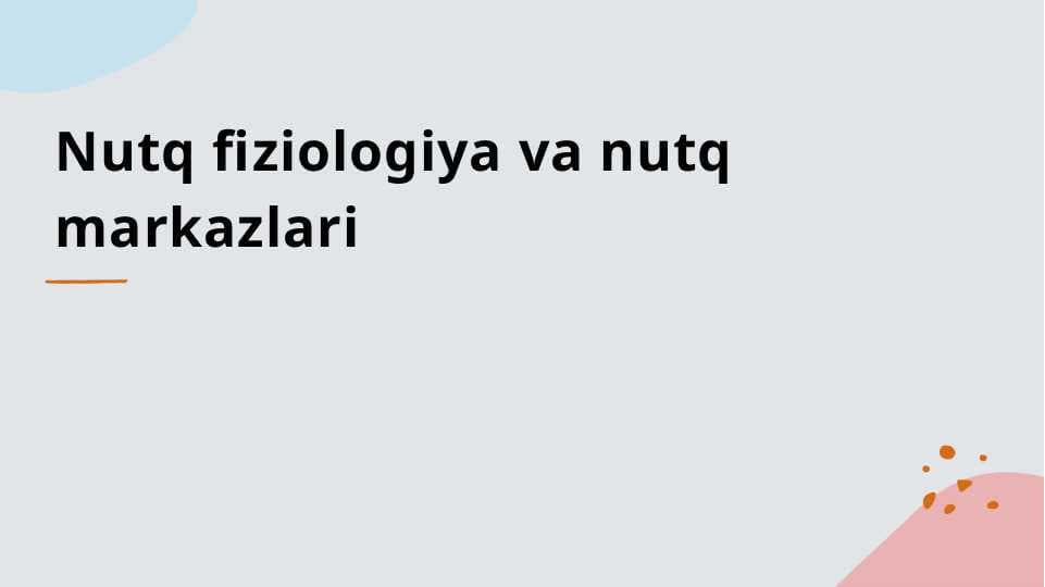 Nutq fiziologiya va nutq markazlari.