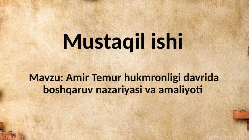 AMIR TEMUR DAVLAT BOSHQARUVI mavzusida mustaqil ishi
