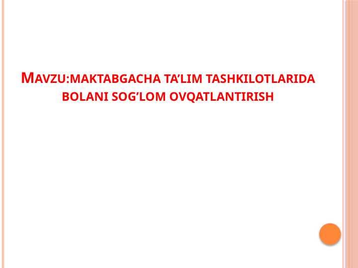 Maktabgacha ta’lim tashkilotlarida bolani sog’lom ovqatlantirish