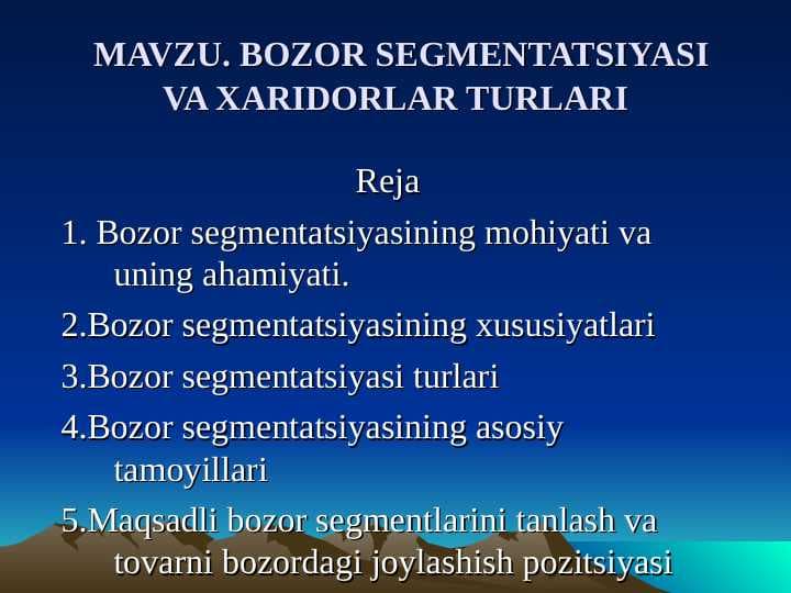 BOZOR SEGMENTATSIYASI VA XARIDORLAR TURLARI