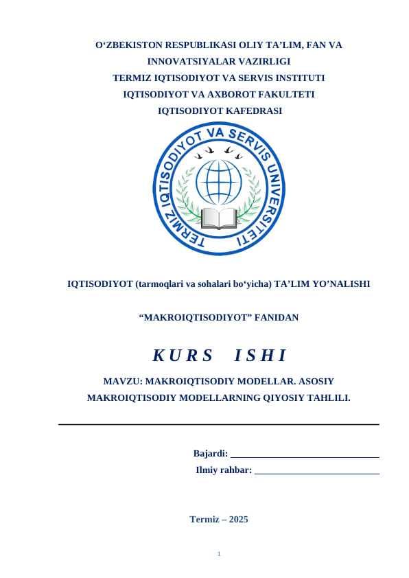 MAKROIQTISODIY MODELLAR. ASOSIY MAKROIQTISODIY MODELLARNING QIYOSIY TAHLILI.