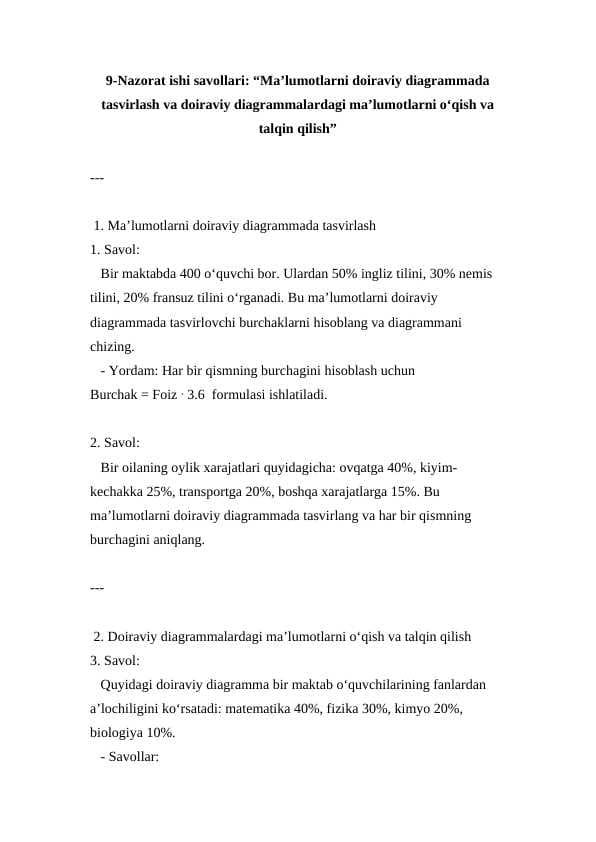 9-Nazorat ishi savollari. Ma’lumotlarni doiraviy diagrammada tasvirlash va doiraviy diagrammalardagi ma’lumotlarni o‘qish va talqin qilish