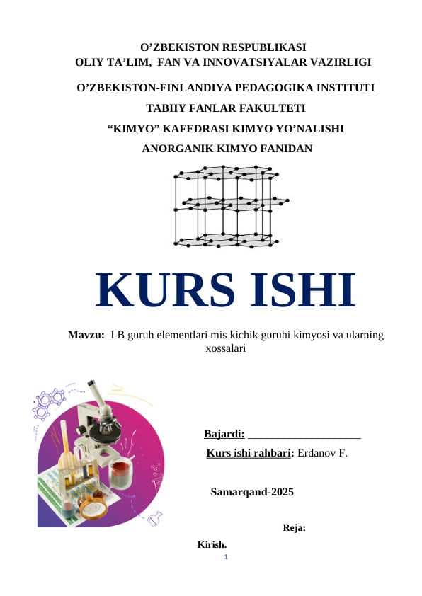 I B guruh elementlari mis kichik guruhi kimyosi va ularning xossalari