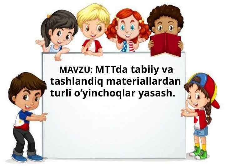 MTTda tabiiy va tashlandiq materiallardan turli o’yinchoqlar yasash