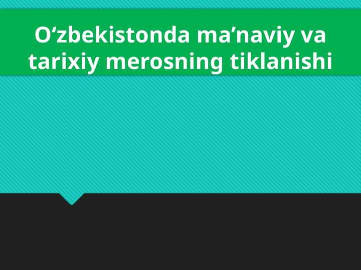 O‘zbekistonda ma’naviy va tarixiy merosning tiklanishi