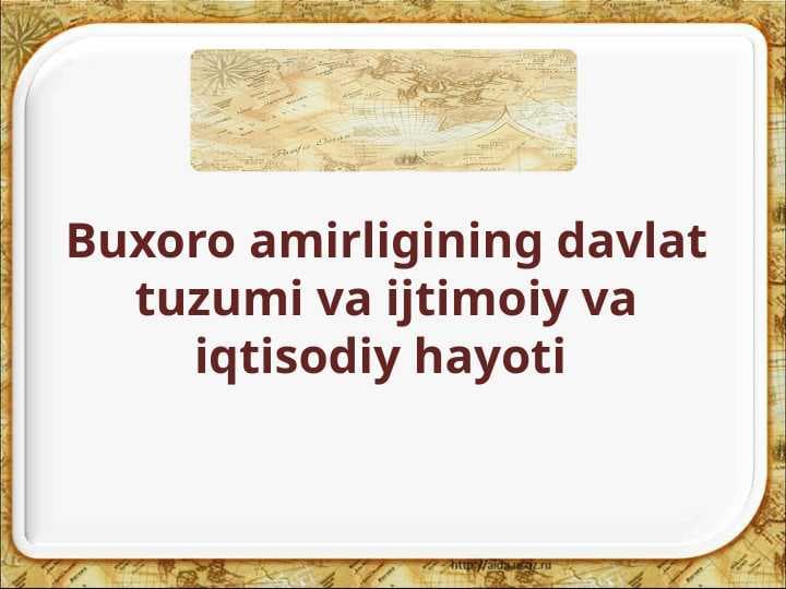 Buxoro amirligining davlat tuzumi va ijtimoiy va iqtisodiy hayoti