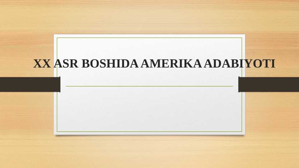 XX ASR BOSHIDA AMERIKA ADABIYOTI