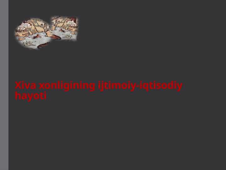 Xiva xonligining ijtimoiy-iqtisodiy hayoti