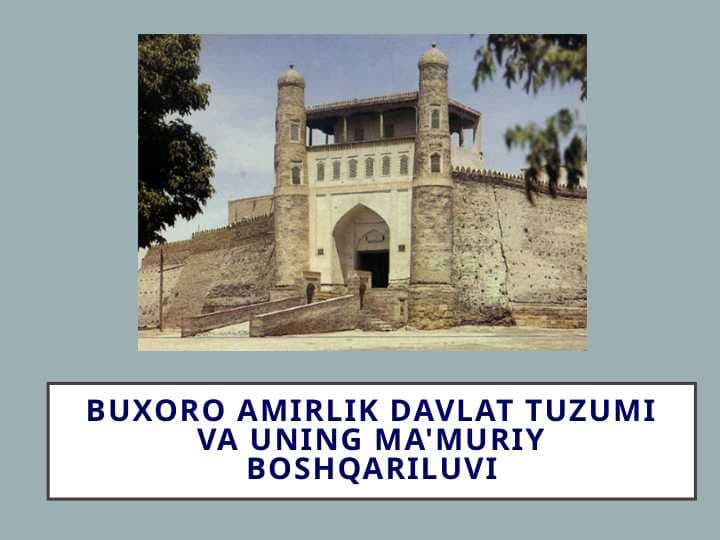 Buxoro amirlik davlat tuzumi va uning ma'muriy boshqariluvi