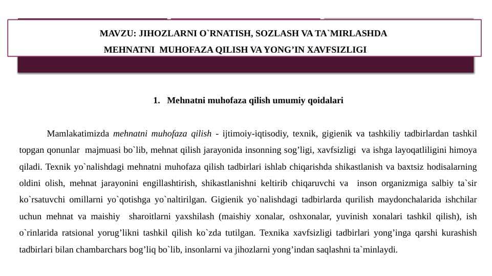 JIHOZLARNI O`RNATISH, SOZLASH VA TA`MIRLASHDA  MEHNATNI  MUHOFAZA QILISH VA YONG’IN XAVFSIZLIGI