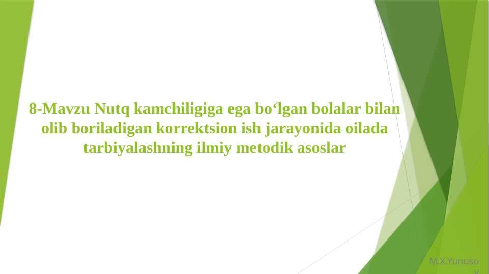 Nutq kamchiligiga ega bo‘lgan bolalar bilan olib boriladigan korrektsion ish jarayonida oilada tarbiyalashning ilmiy metodik asoslar