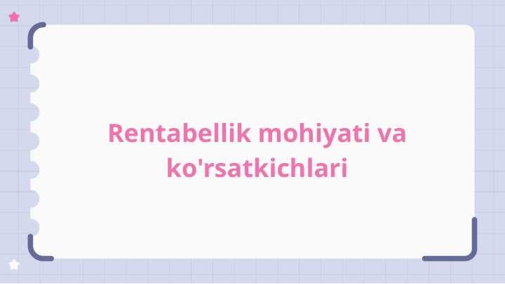 Rentabellik mohiyati va ko'rsatkichlari