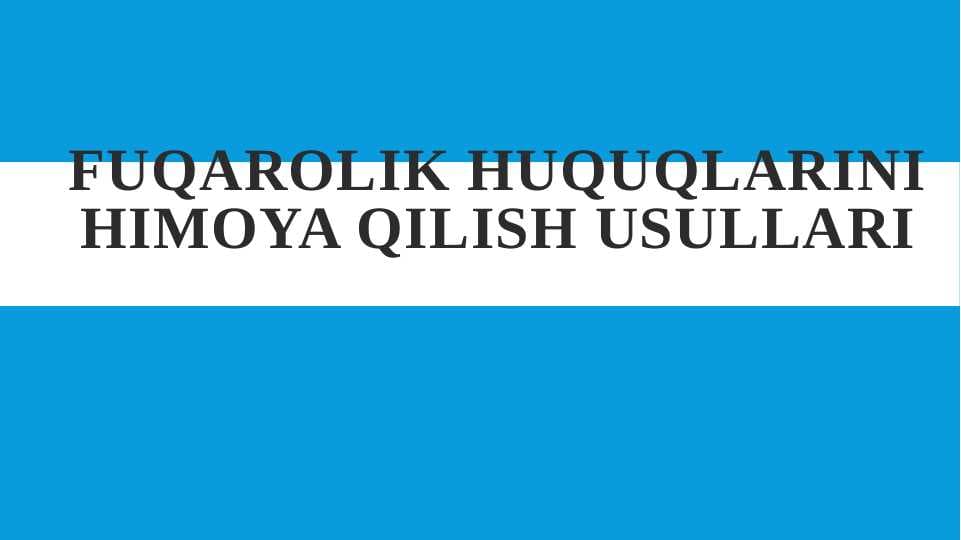 fuqarolik huquqlarini himoya qilish usullari