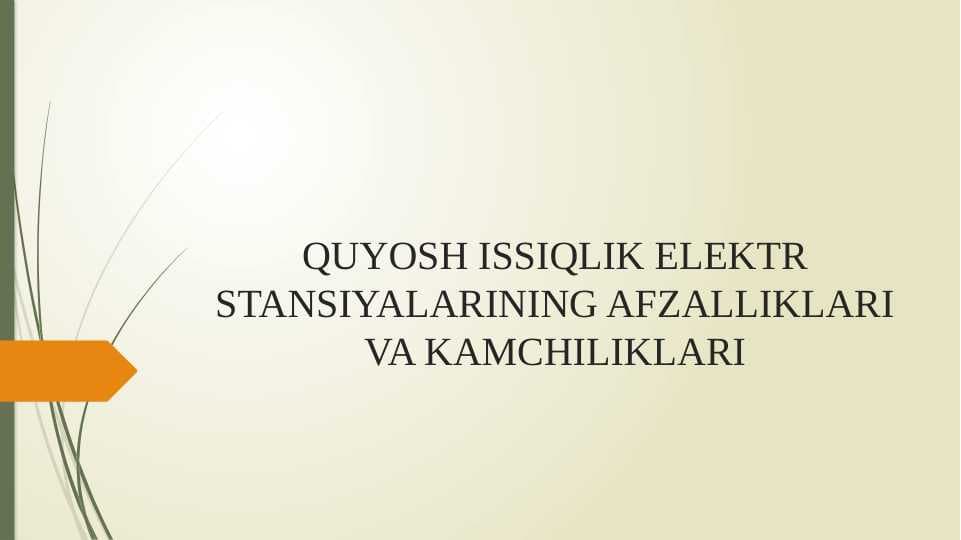 QUYOSH ISSIQLIK ELEKTR STANSIYALARINING AFZALLIKLARI VA KAMCHILIKLARI