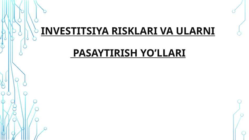 Investitsiya risklari va ularni pasaytirish yo’llari
