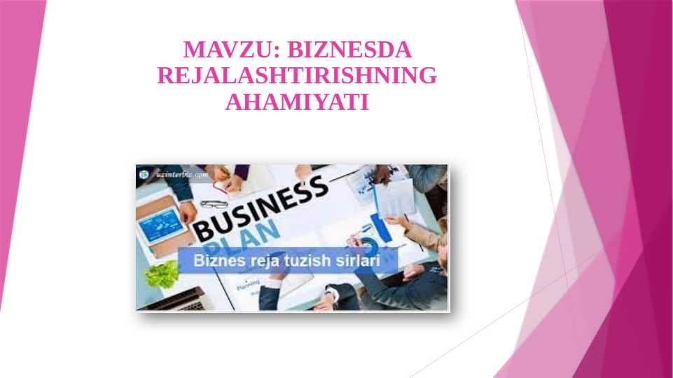 Biznesda rejalashtirishning ahamiyati