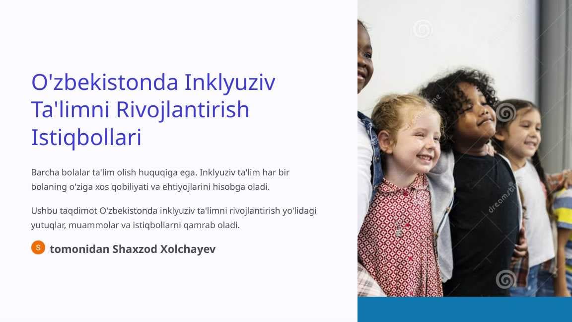O'zbekistonda Inklyuziv Ta'limni Rivojlantirish Istiqbollari