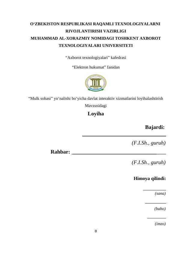“Mulk sohasi” yo‘nalishi bo‘yicha davlat interaktiv xizmatlarini loyihalashtirish Mavzusidagi Loyiha
