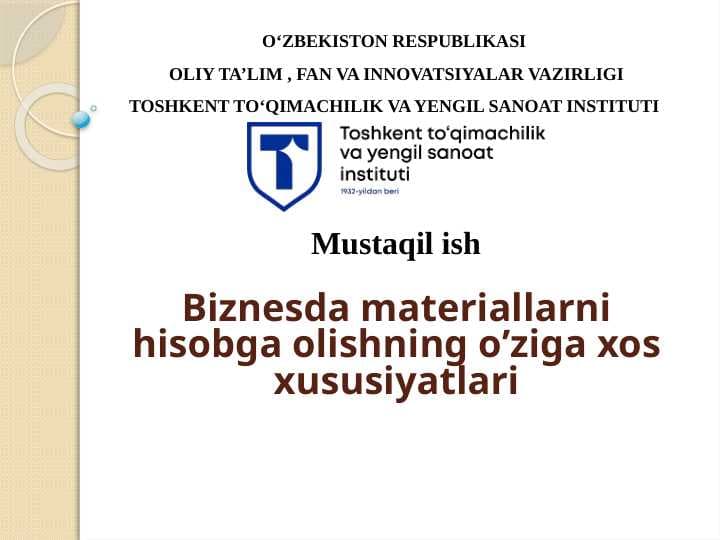 Biznesda materiallarni hisobga olishning o’ziga xos xususiyatlari