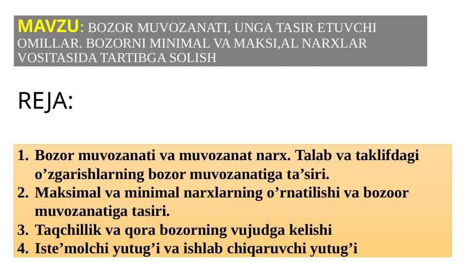 Bozor muvozanati, unga tasir etuvchi omillar. Bozorni minimal va maksimal narxlar vositasida tartibga solish