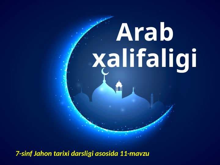 Arab xalifaligi.7- jahon