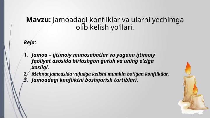 Jamoadagi konfliklar va ularni yechimga olib kelish yo'llari.