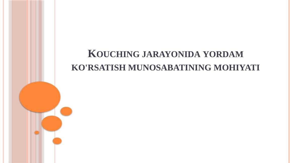 Kouching jarayonida yordam ko'rsatish munosabatining mohiyati