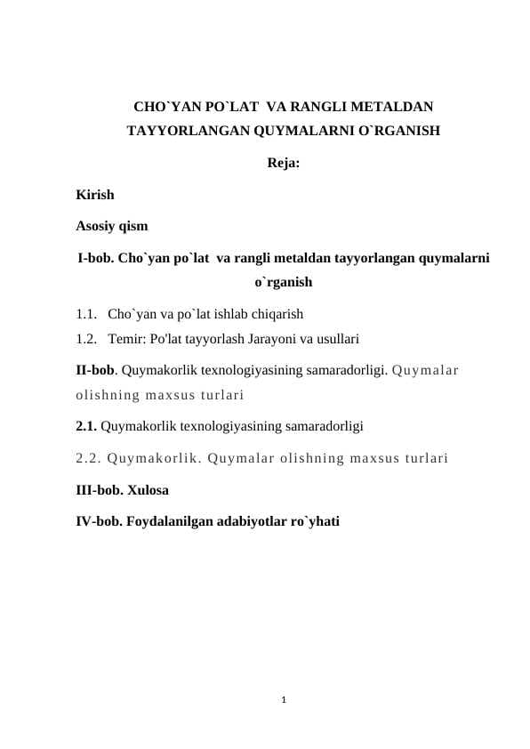 CHO`YAN PO`LAT  VA RANGLI METALDAN TAYYORLANGAN QUYMALARNI O`RGANISH
