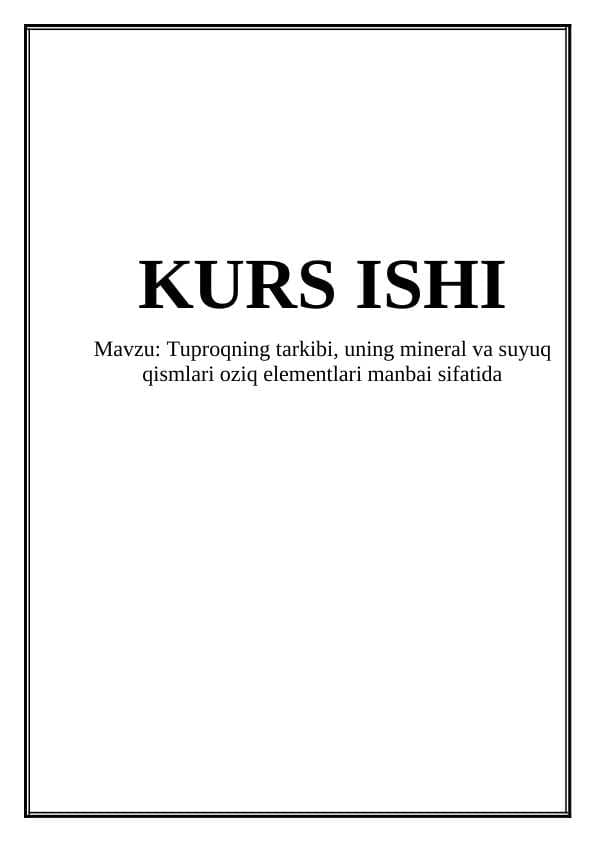 Tuproqning tarkibi, uning mineral va suyuq qismlari oziq elementlari manbai sifatida