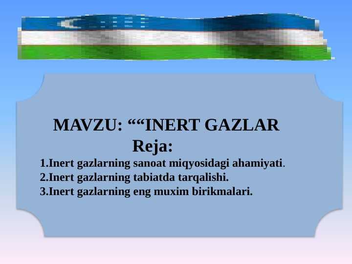 Inert gazlar.