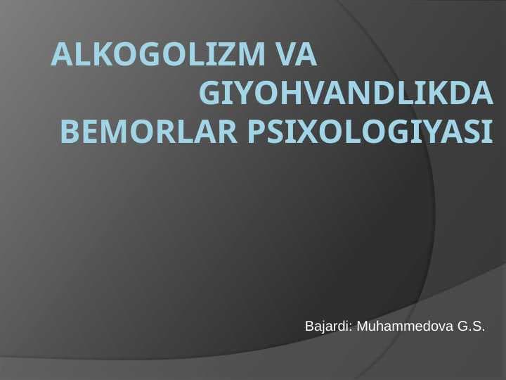 ALKOGOLIZM VA GIYOHVANDlik